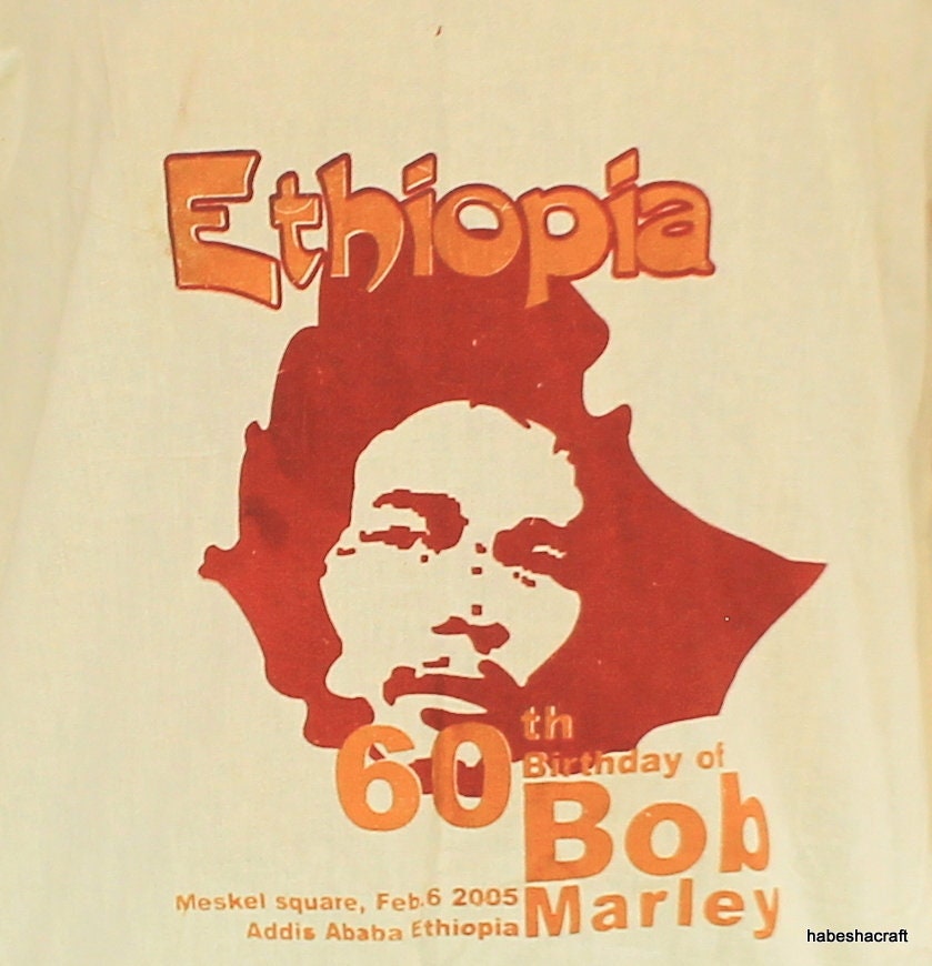 Ethiopian t-shirts printed to celebrate the 60th birthday of Bob Marley's, 2005 Addis Ababa .